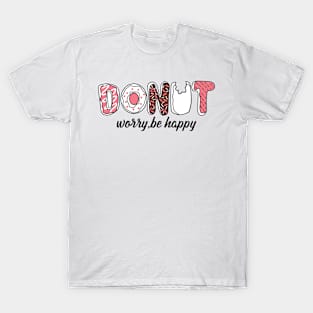 Don't worry be happy T-Shirt